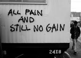 all pain no gain